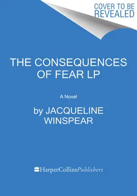 Les conséquences de la peur : un roman de Maisie Dobbs - The Consequences of Fear: A Maisie Dobbs Novel