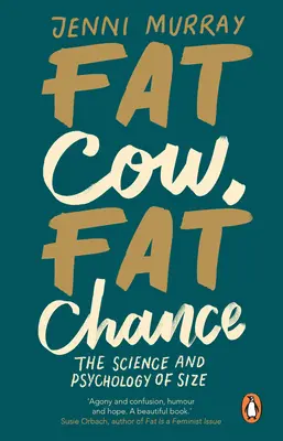 Grosse vache, grosse chance - La science et la psychologie de la taille - Fat Cow, Fat Chance - The science and psychology of size