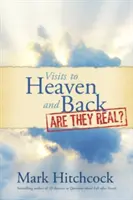 Visites au ciel et retour : Sont-elles réelles ? - Visits to Heaven and Back: Are They Real?