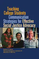 Enseigner aux étudiants des collèges des stratégies de communication pour un plaidoyer efficace en faveur de la justice sociale - Teaching College Students Communication Strategies for Effective Social Justice Advocacy