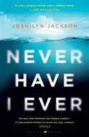 Never Have I Ever - Un thriller captivant, intelligent et plein de rebondissements inattendus - Never Have I Ever - A gripping, clever thriller full of unexpected twists