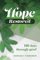 L'espoir retrouvé - 100 jours de deuil - Hope Restored - 100 Days Through Grief