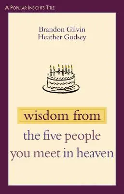 Sagesse des cinq personnes que vous rencontrerez au paradis - Wisdom from the Five People You Meet in Heaven