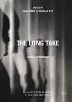 The Long Take : Approches critiques - The Long Take: Critical Approaches