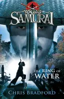 Anneau d'eau (Jeune samouraï, Livre 5) - Ring of Water (Young Samurai, Book 5)