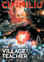 L'institutrice du village, de Cixin Liu - Roman graphique - Cixin Liu's The Village Teacher - A Graphic Novel