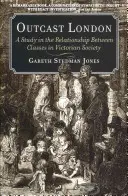 Londres la proscrite : Une étude sur les relations entre les classes dans la société victorienne - Outcast London: A Study in the Relationship Between Classes in Victorian Society