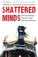Esprits brisés : Comment le Pentagone laisse tomber nos troupes avec des casques défectueux - Shattered Minds: How the Pentagon Fails Our Troops with Faulty Helmets
