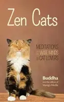 Zen Cats : Cadeaux de méditation pour les amoureux des chats et les lecteurs de Chiens zen) - Zen Cats: Meditations for the Wise Minds of Cat Lovers (Inspirational Meditation Gifts for Cat Lovers and Readers of Zen Dogs)