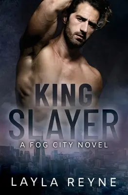 Le tueur de roi : Un roman de la ville des brumes - King Slayer: A Fog City Novel