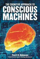 Approche cognitive des machines conscientes - Cognitive Approach to Conscious Machines