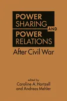 Partage du pouvoir et relations de pouvoir après la guerre civile - Power Sharing and Power Relations After Civil War