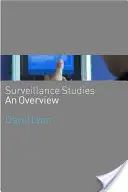 Études sur la surveillance : Vue d'ensemble - Surveillance Studies: An Overview