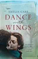 Dance With Wings - Une épopée émouvante d'amour, de secrets et de drames familiaux - Dance With Wings - A moving epic of love, secrets and family drama