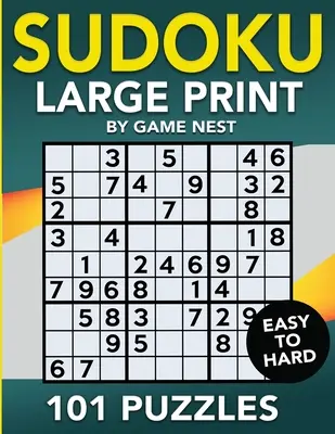 Sudoku 101 puzzles en gros caractères : un puzzle par page - livre de puzzles en gros caractères facile, moyen et difficile pour les adultes. - Sudoku Large Print 101 Puzzles Easy to Hard: One Puzzle Per Page - Easy, Medium, and Hard Large Print Puzzle Book For Adults