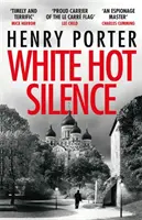 White Hot Silence - Un thriller d'espionnage captivant écrit par un maître de l'espionnage. - White Hot Silence - Gripping spy thriller from an espionage master