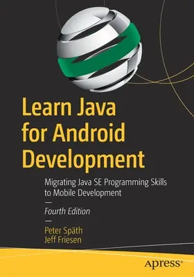 Apprendre Java pour le développement Android : Migrer les compétences de programmation Java Se vers le développement mobile - Learn Java for Android Development: Migrating Java Se Programming Skills to Mobile Development