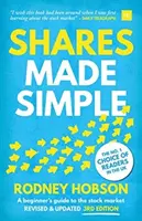 Les actions en toute simplicité : Guide de la bourse pour les débutants - Shares Made Simple: A Beginner's Guide to the Stock Market