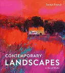 Paysages contemporains en techniques mixtes - Contemporary Landscapes in Mixed Media