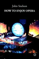 Comment apprécier l'opéra - How to Enjoy Opera