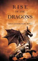 L'ascension des dragons (Rois et sorciers--Livre 1) - Rise of the Dragons (Kings and Sorcerers--Book 1)