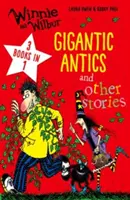 Winnie et Wilbur : Gigantic Antics et autres histoires - Winnie and Wilbur: Gigantic Antics and other stories