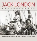 Jack London, photographe - Jack London, Photographer