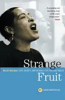 Strange Fruit : Billie Holiday, Cafe Society et un cri précoce pour les droits civiques - Strange Fruit: Billie Holiday, Cafe Society And An Early Cry For Civil Rights