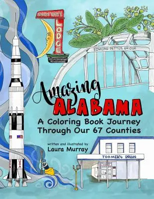 L'incroyable Alabama : Un livre de coloriage à travers nos 67 comtés - Amazing Alabama: A Coloring Book Journey Through Our 67 Counties