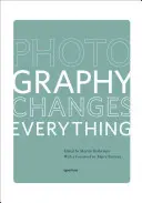 La photographie change tout - Photography Changes Everything