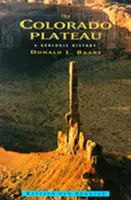 Le plateau du Colorado : Une histoire géologique - The Colorado Plateau: A Geologic History