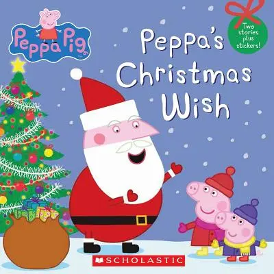 Le vœu de Noël de Peppa (Peppa Pig) - Peppa's Christmas Wish (Peppa Pig)