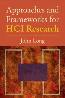 Approches et cadres de la recherche en sciences humaines - Approaches and Frameworks for Hci Research