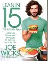 Lean in 15 - The Sustain Plan : Des repas et des séances d'entraînement en 15 minutes pour rester mince toute votre vie - Lean in 15 - The Sustain Plan: 15 Minute Meals and Workouts to Get You Lean for Life