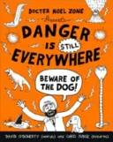 Le danger est toujours là : Attention au chien (Le danger est partout livre 2) - Danger is Still Everywhere: Beware of the Dog (Danger is Everywhere book 2)