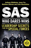 SAS : Qui ose gagne - Secrets de leadership des forces spéciales - SAS: Who Dares Wins - Leadership Secrets from the Special Forces