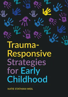 Stratégies de réponse aux traumatismes pour la petite enfance - Trauma-Responsive Strategies for Early Childhood