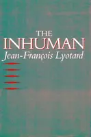 Inhumain : Réflexions sur le temps - Inhuman: Reflections on Time