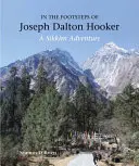 Sur les traces de Joseph Dalton Hooker - In the Footsteps of Joseph Dalton Hooker