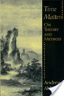 Le temps compte : Théorie et méthode - Time Matters: On Theory and Method