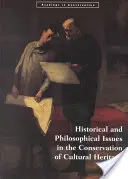 Questions historiques et philosophiques dans la conservation du patrimoine culturel Patrimoine culturel - Historical and Philosophical Issues in the Conservation of Cultural Heritage Cultural Heritage