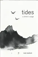 Tides - Le voyage d'un alpiniste - Tides - A climber's voyage