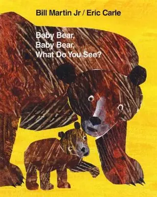 Bébé Ours, Bébé Ours, Que vois-tu ? - Baby Bear, Baby Bear, What Do You See?