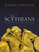 Les Scythes : Les guerriers nomades de la steppe - The Scythians: Nomad Warriors of the Steppe