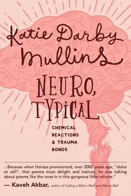 Neuro, typique : Réactions chimiques et liens traumatiques - Neuro, Typical: Chemical Reactions and Trauma Bonds