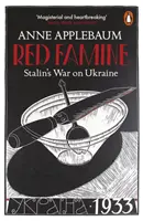 La famine rouge - La guerre de Staline contre l'Ukraine - Red Famine - Stalin's War on Ukraine