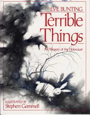 Des choses terribles : Une allégorie de l'Holocauste - Terrible Things: An Allegory of the Holocaust