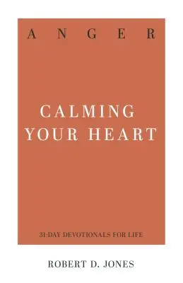 La colère : Calmer son cœur - Anger: Calming Your Heart