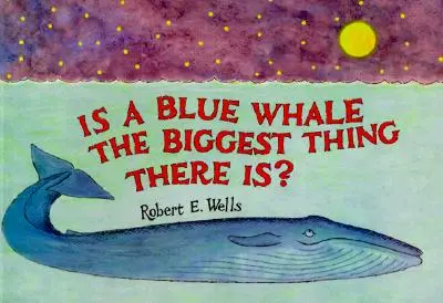 La baleine bleue est-elle la plus grosse chose qui existe ? - Is a Blue Whale the Biggest Thing There Is?