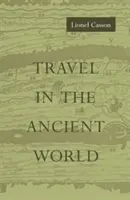 Les voyages dans le monde antique - Travel in the Ancient World